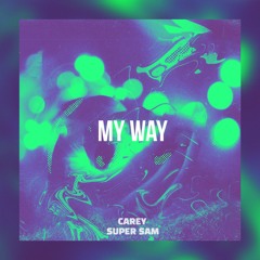 MUEL & CAREY - My Way (Original Mix)