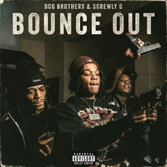 DCG BROTHERS & Screwly G — Bounce Out