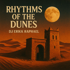 Rhythms of the Dunes (Sands of Time Mix)