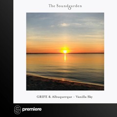 Premiere: Albuquerque, GRIFE - Vanilla Sky - The Soundgarden