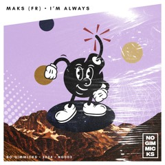 MAKS (FR) - I'm Always