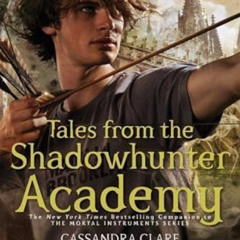 VIEW KINDLE 📘 Tales from the Shadowhunter Academy by  Cassandra Clare,Sarah Rees Bre