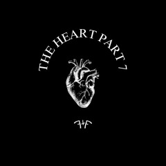 The Heart Part 7