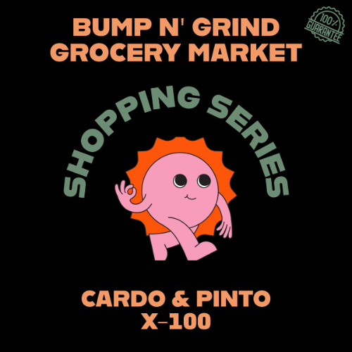 CARDO & PINTO - X-100 [Bump N' Grind Records Exclusive]