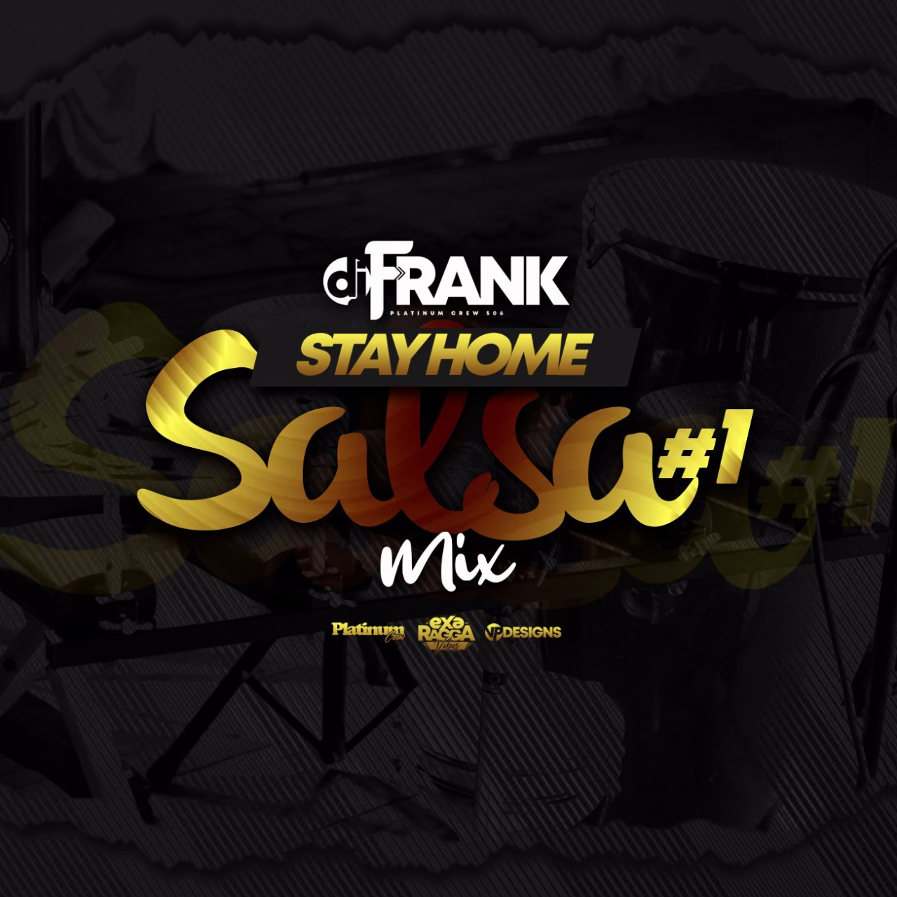 DJ FRANK PLATINUM CREW - SALSA MIX 1 (STAY HOME) episode artwork