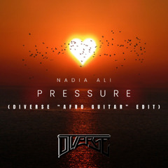 Nadia Ali - Pressure (DIVERSE 'Afro Guitar' EDIT) Filtered for Copyright
