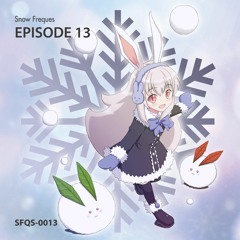 【コミックマーケット103リリース】 Snow Freques - EPISODE 13