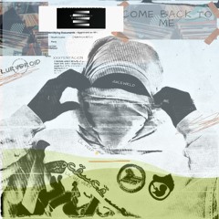 Come Back to Me ( feat. XXXTENTACION, Juice Wrld, Lil Peep & Lil UZI VERT )