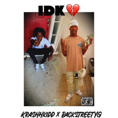 IDK  x krashhkidd (free brian)