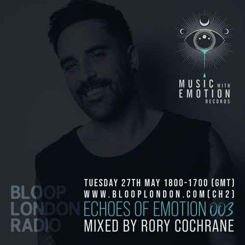 Echoes Of Emotion 003 w/ Rory Cochrane [27.05.2025]
