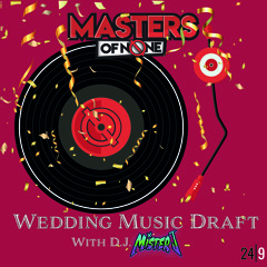 EP 24.9 - Wedding Music Draft With DJ Mister J