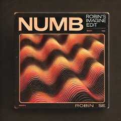 Numb (Robins 'Imagine' Edit) Elderbrook Vs. Samm (BE) [FREE DOWNLOAD]