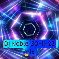 Dj Noble 30 - 11 - 22 Mix