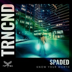 Spaded - Know Your Worth