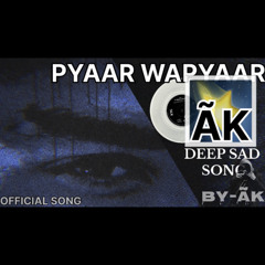 PYAAR = WAPYAAR // Sad Song by_ÃK