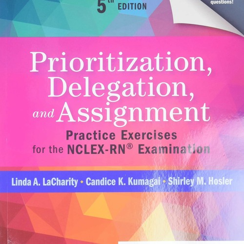 Ebook Dowload Prioritization, Delegation, And Assignment Practice Exercises
