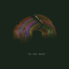 in the dark