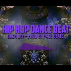 P4CE BEATS - BACKOFF (HIPHOP DANCE BEAT)