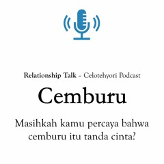 Relationship Talk - Yakin Cemburu itu Tanda Cinta?