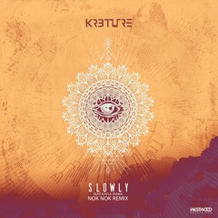 KR3TURE - Slowly feat. Kayla Diana (nok nok Remix)
