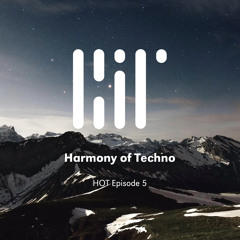 Harmony Of Techno Episode 5 [HoT#5]