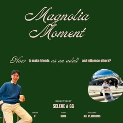 Ep 5 "How to make friends as an adult and influence others?" Guest Dima /Magnolia Moment Podcast/