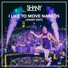 I Like To Move Narcos (Shany Edit)