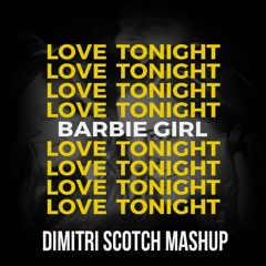 Shouse X David Guetta ft. Aqua - Love Tonight X Barbie Girl (Dimitri Scotch Mashup)