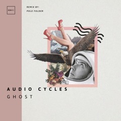 Audio Cycles - Ghost  (Pole Folder Remix) | ICONYC NYC148