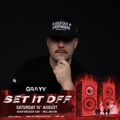 GRAYV - SET IT OFF GUEST MIX