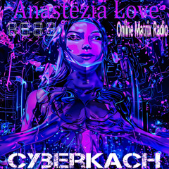 CyberKach - Anastezia Love [BreakBeat-DnB] @OnlineMatrixRadio