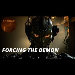 Forcing the demon
