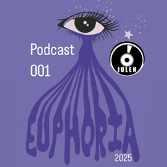 EUPHORIA PODCAST 001
