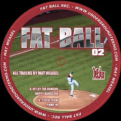 Mat Weasel - Pump Up [FATBALL02]