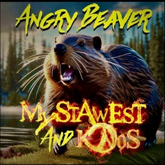 Angry Beaver - MyStAwEsT And K@oS Clip