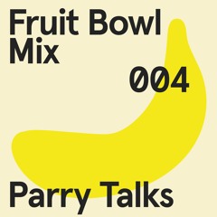 #004 - Parry Talks