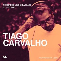 Tiago Carvalho @ 5A Club - 07.07.2023