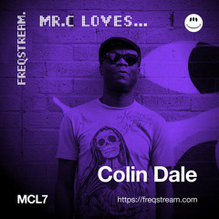 MCL7: Mr.C Loves... Colin Dale