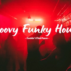Groovy Funky House Mix Vol.02