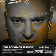 The Sound Of Silence (Olive Oil x Hova 'Just Let Go' Edit)