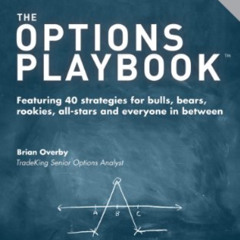 [Access] KINDLE 📔 The Options Playbook: Featuring 40 strategies for bulls, bears, ro