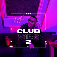 Club Vibe 2 | AyJee