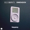 Eli Brown & Dimension - Frequency