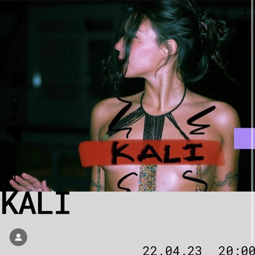 KᗩHᒪI @Maxiradio // 22.04.23