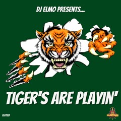 DJ Elmo - Tiger's Are Playin'