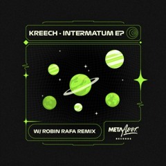 Premiere : Kreech - Intermatum (MFR011)