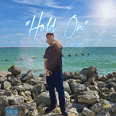 JSavage - “Hold On” ⏳💰