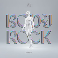 LOUKiK - Body Rock