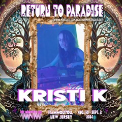 Kristi K - Return To Paradise Festival (155 - 200 BPM)