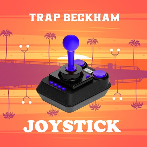 JOYSTICK (prod. by Mac Trakz)